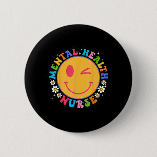 Groovy Mental Health Nurse Mental Health Awareness Button