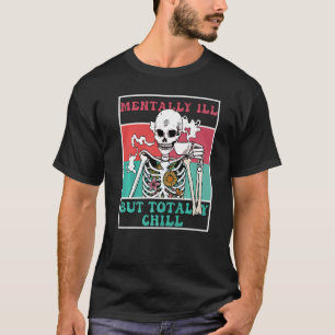 Groovy Mentally Ill, aber Totally Chill Halloween T-Shirt