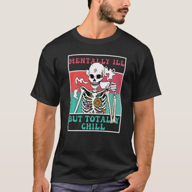 Groovy Mentally Ill, aber Totally Chill Halloween  T-Shirt (Vorderseite)