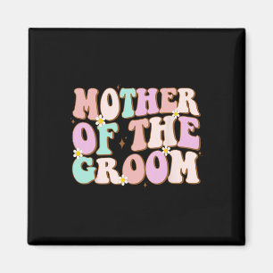 Groovy Mother of the Groom Polterabend Mama von Magnet