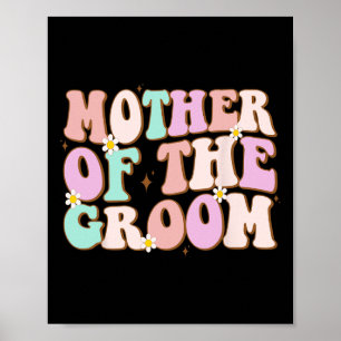 Groovy Mother of the Groom Polterabend Mama von Poster