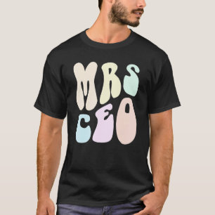 Groovy MRS CEO LADY Ehefrau Mama Diva Business Own T-Shirt