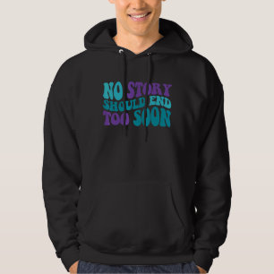 Groovy No Story sollte bald die Suizidprävention b Hoodie