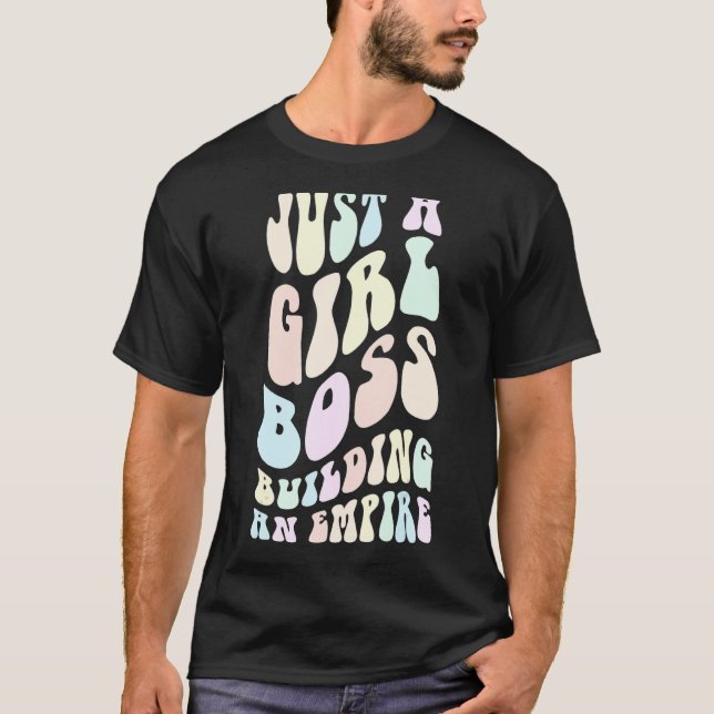 Groovy NUR EIN MÄDCHEN BOSS GEBÄUDE AN EMPIRE Mama T-Shirt (Vorderseite)