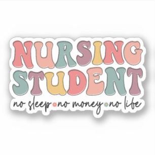 Groovy Nursing Student kein Schlaf kein Geld kein Aufkleber