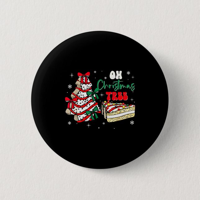 Groovy Oh Christmas Tree Cakes Debbie Becky Jen Ca Button (Vorderseite)