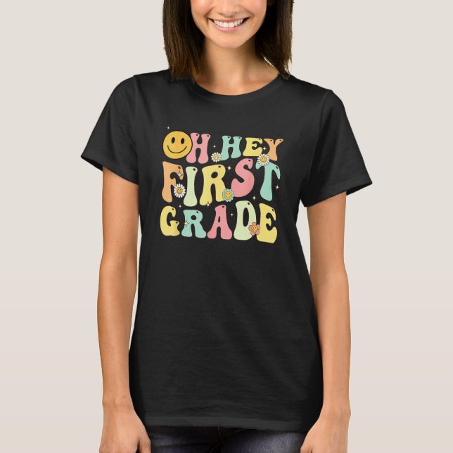 Groovy Oh Hey 1st First Grade Back To School For T T-Shirt (Vorderseite)