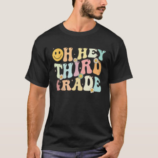 Groovy Oh Hey 3. Klasse Zurück zur Schule Lehren T-Shirt