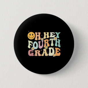 Groovy Oh Hey 4. Klasse Byck Zur Schule Lehrer Button