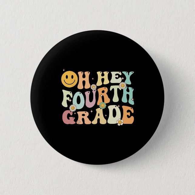 Groovy Oh Hey 4. Klasse Byck Zur Schule Lehrer Button (Vorderseite)