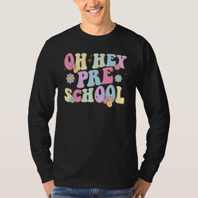 Groovy Oh Hey Preschool Back To School Teacher Stu T-Shirt (Vorderseite)