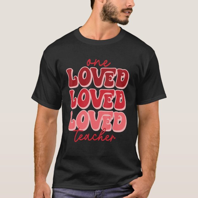 Groovy One Loved Teacher 100 Days of School Valent T-Shirt (Vorderseite)