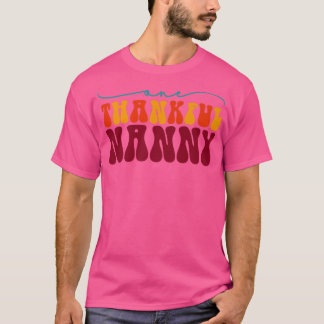 Groovy One Thankful Nanny Hello Fall Vibes Thanksg T-Shirt