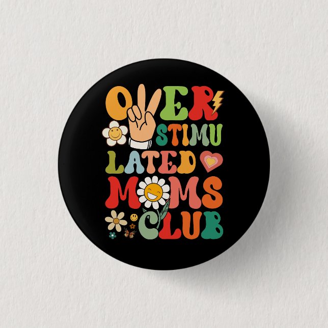 Groovy Overstimulans Mamas Club Funny Trendy Mama  Button (Vorderseite)