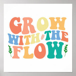 Groovy Pflanzenliebhaber "Wachse mit dem Fluss" Gr Poster
