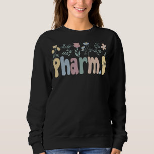 Groovy Pharmd Blume Arzt für Apotheke 1 Sweatshirt