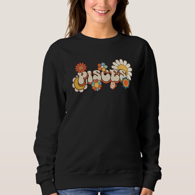 Groovy Pisces February March birthday astrology Zo Sweatshirt (Vorderseite)