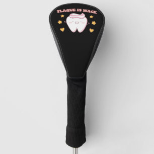 Groovy Plaque ist eine verrückte Zahnarzthelferin Golf Headcover