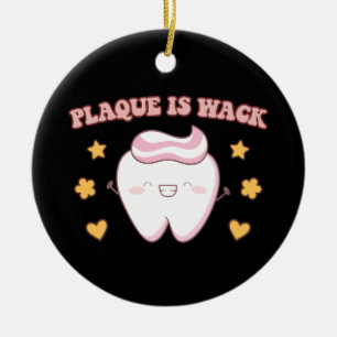 Groovy Plaque ist eine verrückte zahnärztliche Hyg Keramik Ornament