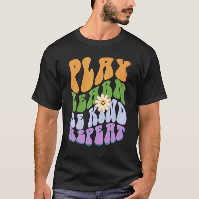 Groovy PLAY  LEARN  BE KIND  REPEAT Choose Retro K T-Shirt (Vorderseite)