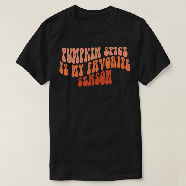 Groovy Pumpkin Spice Is My Favorite Season Fall Vi T-Shirt (Design vorne)