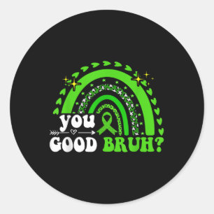 Groovy Rainbow You Good Bruh Mental Health S Aware Runder Aufkleber