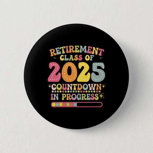 Groovy Retirement Cl Of 2025 Teacher Countdown Loa Button (Vorderseite)