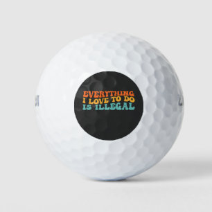 Groovy Retro Alles, was ich gerne tue, ist illegal Golfball