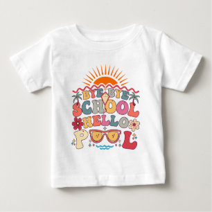Groovy Retro Design Bye Bye School Hallo Pool Cool Baby T-shirt