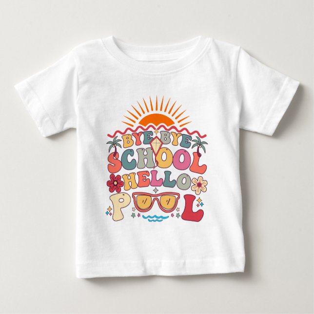 Groovy Retro Design Bye Bye School Hallo Pool Cool Baby T-shirt (Vorderseite)