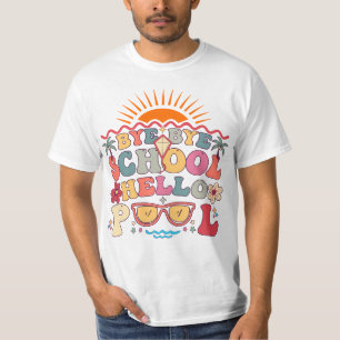 Groovy Retro Design Bye Bye School Hallo Pool Cool T-Shirt