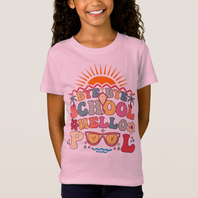Groovy Retro Design Bye Bye School Hallo Pool Cool T-Shirt (Vorderseite)