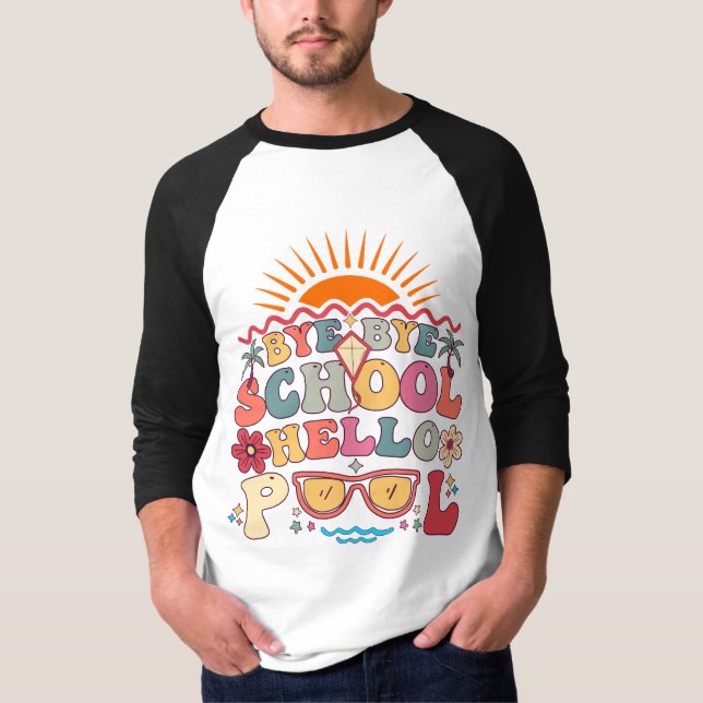 Groovy Retro Design Bye Bye School Hallo Pool Cool T-Shirt (Vorderseite)