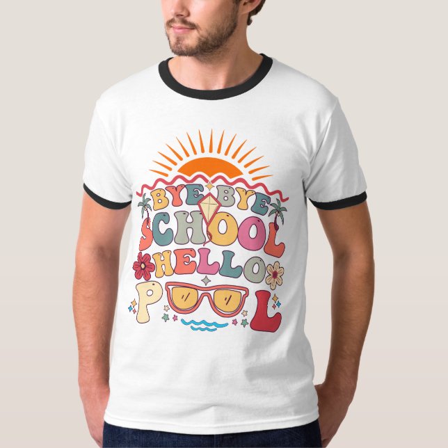 Groovy Retro Design Bye Bye School Hallo Pool Cool T-Shirt (Vorderseite)