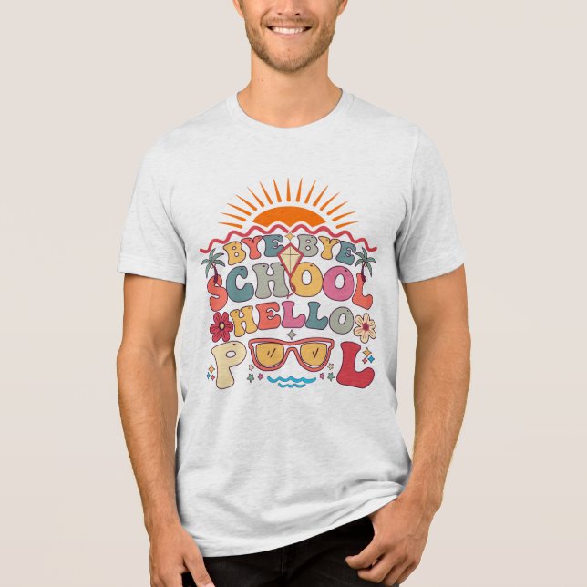 Groovy Retro Design Bye Bye School Hallo Pool Cool Tri-Blend Shirt (Vorderseite)