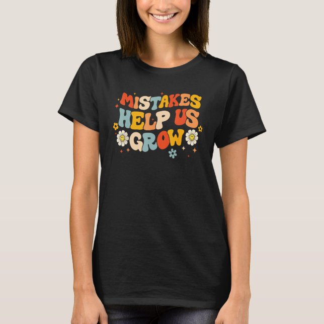 Groovy Retro Mistakes Help Us Grow First Day Back  T-Shirt (Vorderseite)