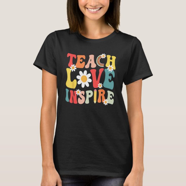 Groovy Retro Teach Love Inspire Back To School Tea T-Shirt (Vorderseite)