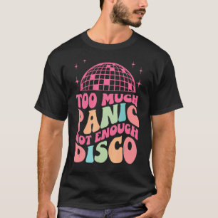 Groovy Retro zu viel Panik nicht genug Disco Anxi T-Shirt