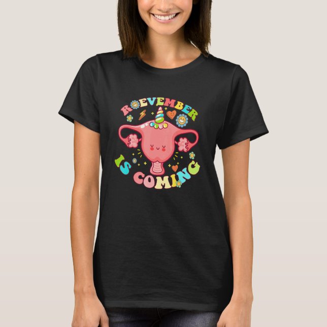 Groovy Roevember Is Coming Uterus Pro Choice Femin T-Shirt (Vorderseite)