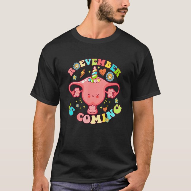 Groovy Roevember Is Coming Uterus Pro Choice Femin T-Shirt (Vorderseite)