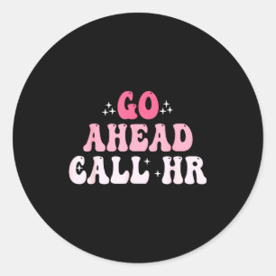 Groovy Ruf Hr an Lustige Sarcastic Quote Hr Runder Aufkleber