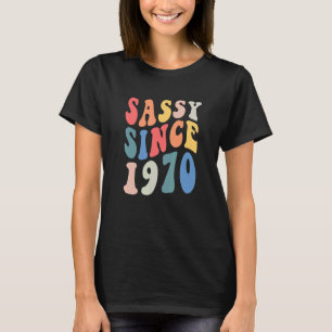 Groovy Sassy Seit 1970 1970 Birthday Party für Fra T-Shirt