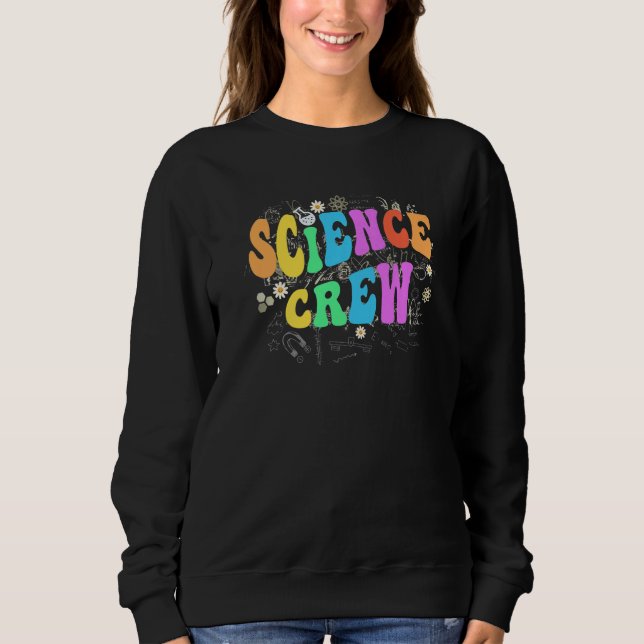 Groovy SCIENCE CREW Technology Team STEM Squad Eng Sweatshirt (Vorderseite)