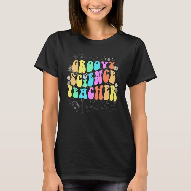 Groovy SCIENCE TEACHER Technology Crew STEM Squad T-Shirt (Vorderseite)