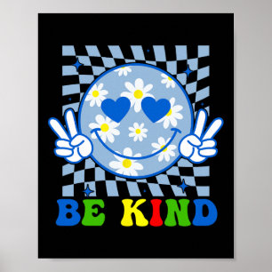 Groovy Sei Nett Blumen Freundlichkeit Lächeln Gesi Poster