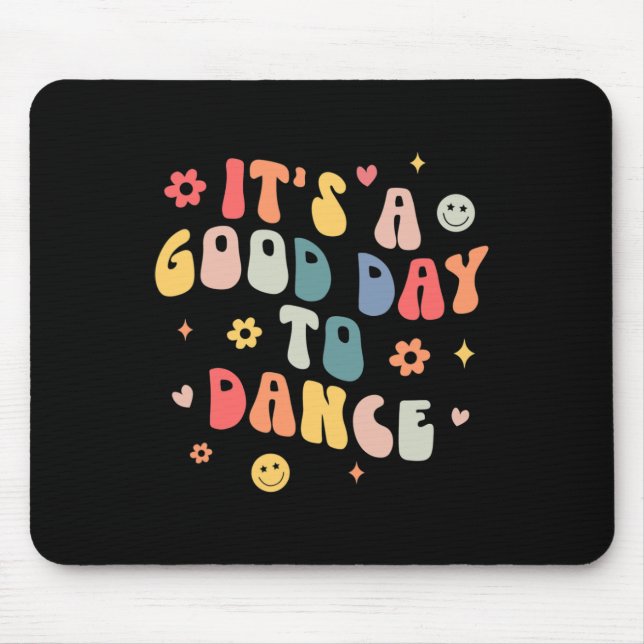 Groovy sein a good day to Dance Fun Dance Teacher  Mousepad (Vorne)