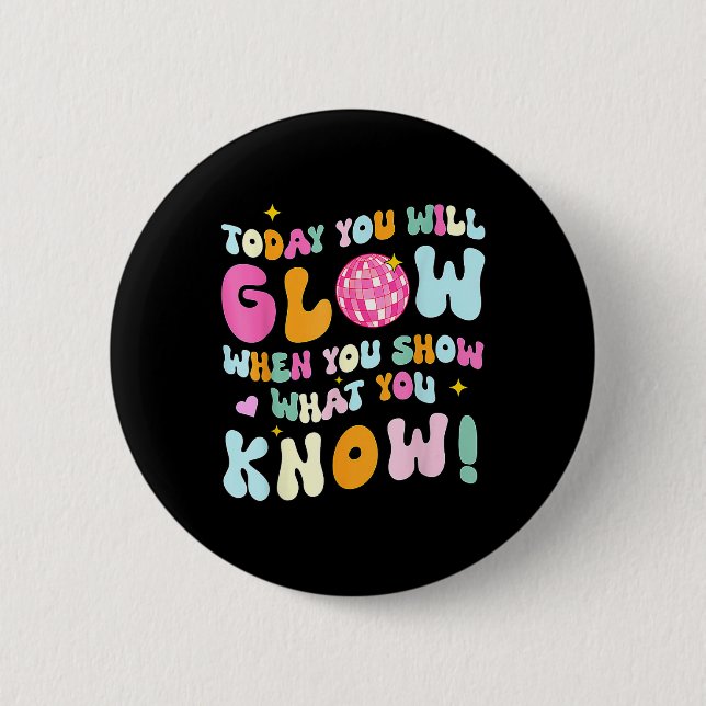 Groovy Show What You Know Testing Day Teacher Button (Vorderseite)