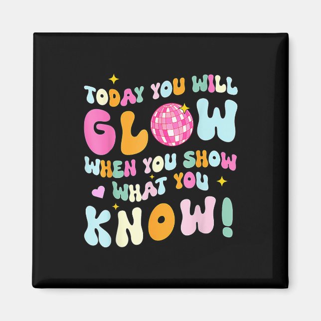 Groovy Show What You Know Testing Day Teacher Magnet (Vorne)