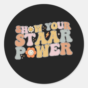 Groovy Show your STAAR Power Test Day Runder Aufkleber