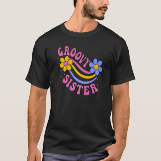 Groovy Sister 70er Ästhetische Nostalgie 1970er Ja T-Shirt